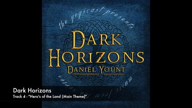 Dark Horizons Track 4- "Heroes of the Land (Main Theme)" смотреть онлайн