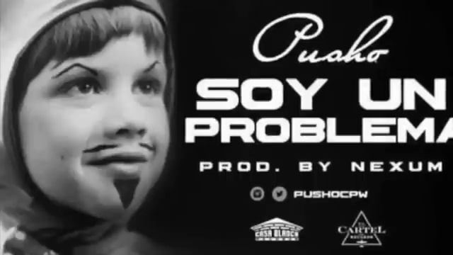 Pusho - soy un problema смотреть онлайн