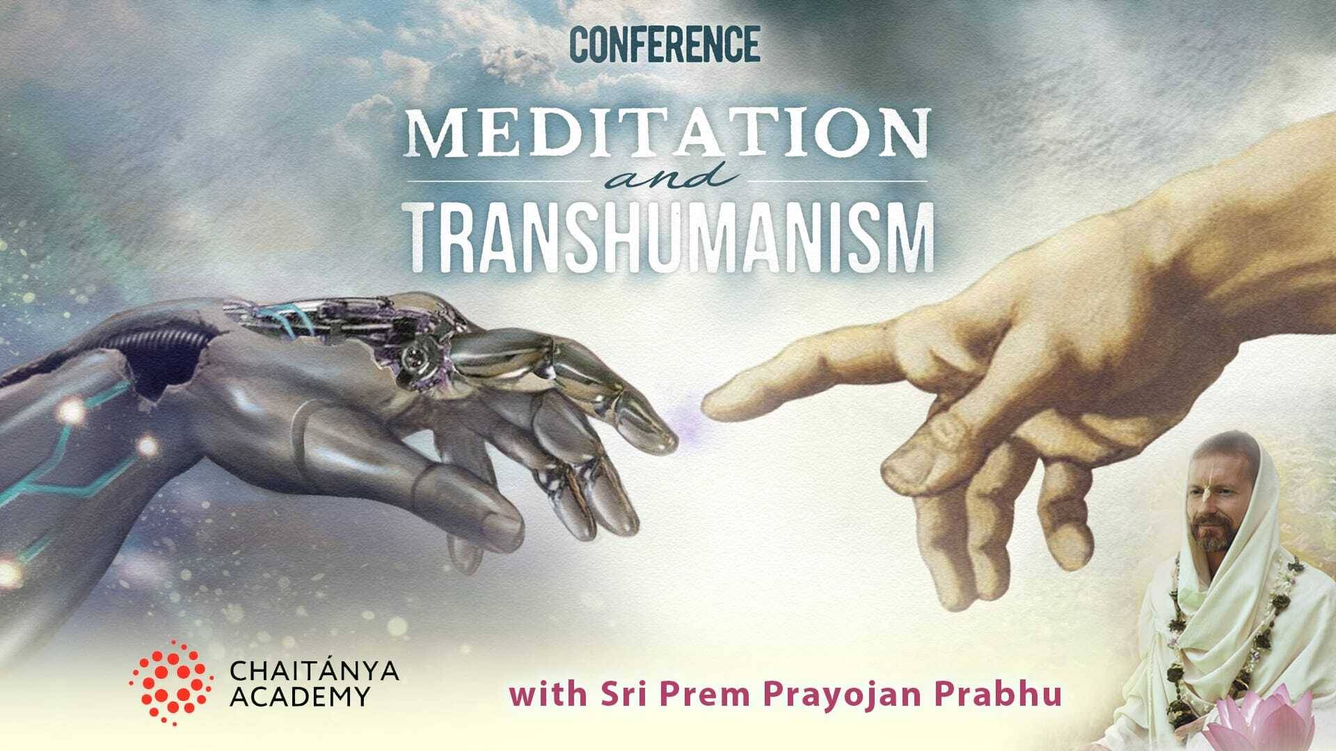 Медитация и трансгуманизм - 2023-07-14 - Шри Прем Прайоджан