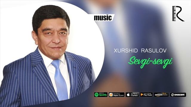 Xurshid Rasulov - Sevgi-sevgi (Official Music)
