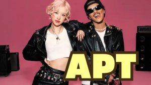 О чем поют Rose и Bruno Mars? Что за APT? Апаты? 아파트?