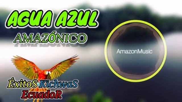 AGUA AZUL AMAZÓNICO - VIENES Y TE VAS || Éxitos Audio ECUADOR (J.E) смотреть онлайн