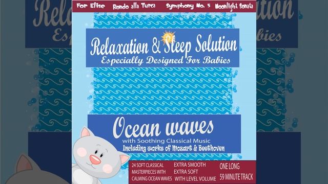 Ocean Waves With Soothing Classical Music for My Smart Baby (24 Classical Masterpieces in 1 Track) смотреть онлайн