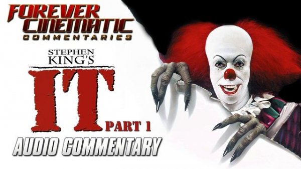 Stephen King's IT (1990), Part 1 - Forever Cinematic Commentary