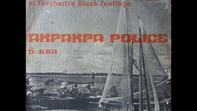 Sicko Appiah et l'Orchestre Black Santiago - Akpakpa police (Bénin) смотреть онлайн