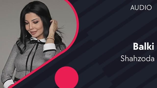 Shahzoda - Balki (music Version)