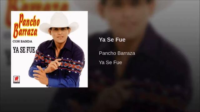 PANCHO BARRAZA YA SE FUE BY NAGA 25 смотреть онлайн
