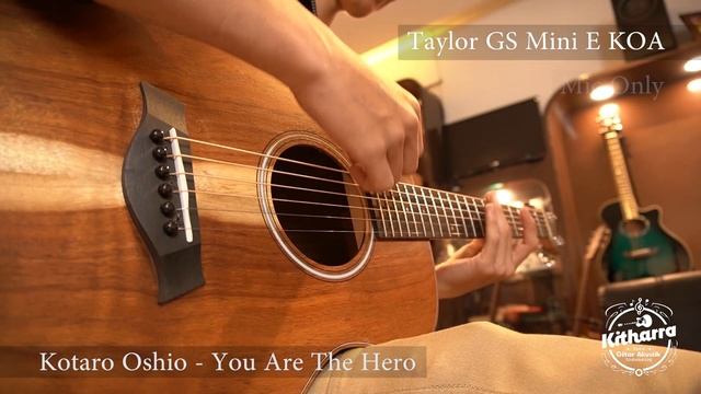Taylor GS Mini E Koa | Kotaro Oshio - You Are The Hero смотреть онлайн