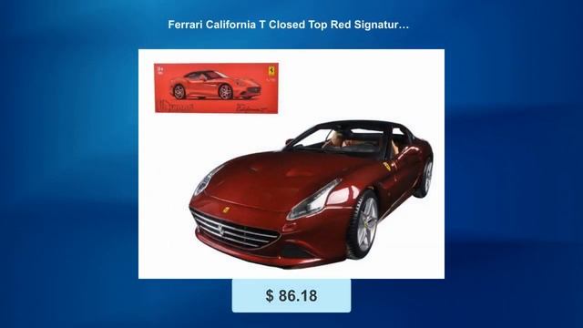 Ferrari California T Closed Top Red Signature Series 1/18 Diecast Model Car by Bburago смотреть онлайн