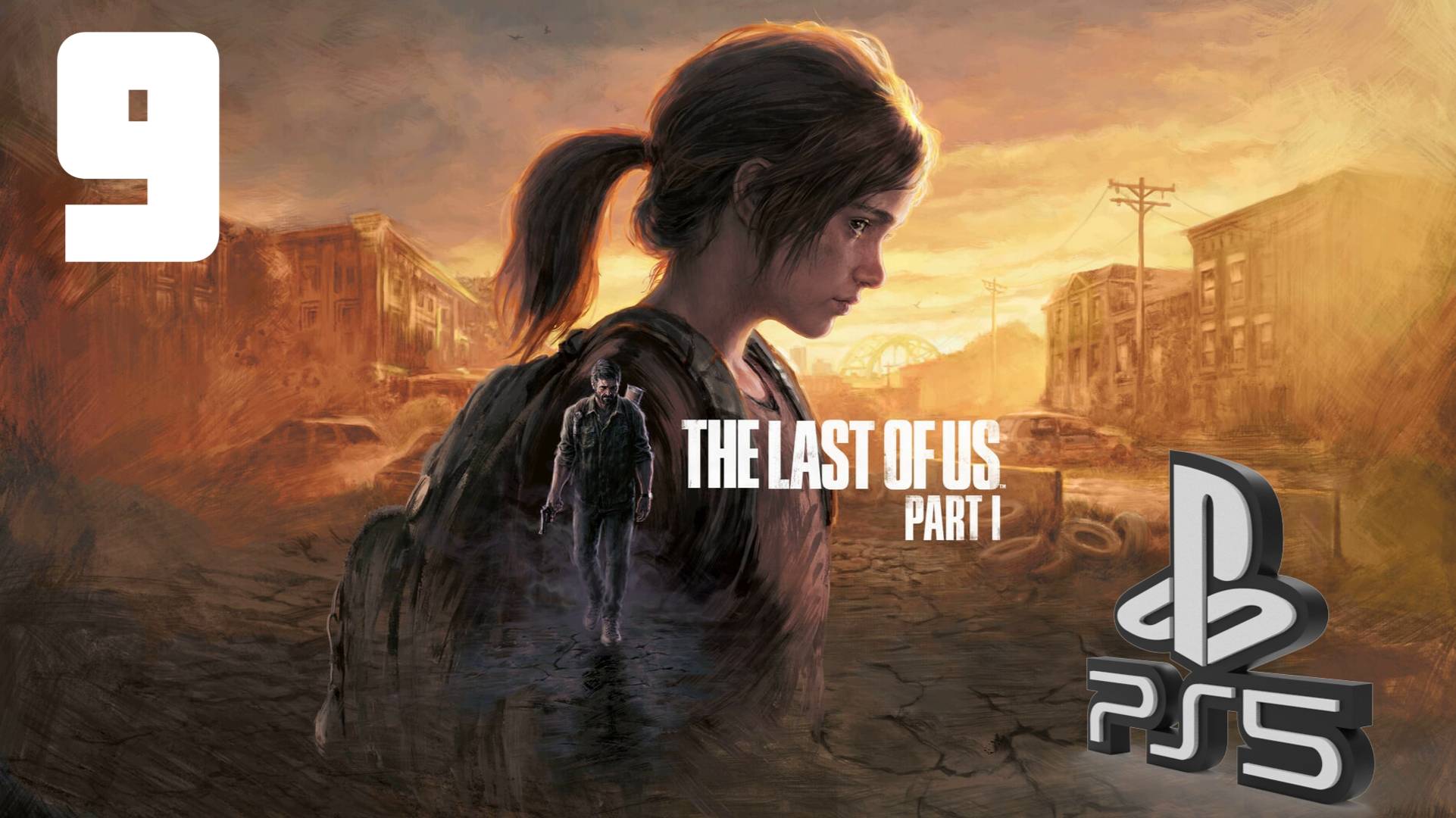 The LAST of US (Одни из нас) PS5 ➤ Прохождение на Русском - 9 смотреть онлайн