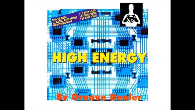 Groove Dealer - High Energy (New High Beat) смотреть онлайн