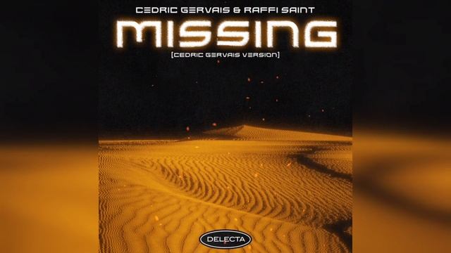 Cedric Gervais & Raffi Saint - Missing (Cedric Gervais Extended Version)