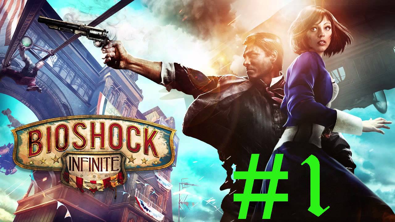 BioShock Infinite -Часть #1/Добро пожаловать в рай