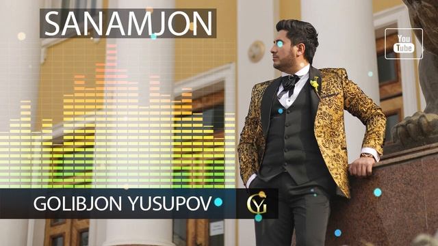 Golibjon Yusupov / Голибчон Юсупов - SANAMJON - 2023