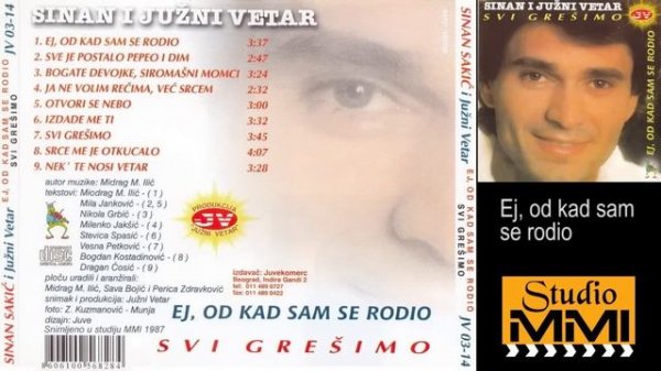 Sinan Sakic i Juzni Vetar - Ej, od kad sam se rodio. Сербская музыка.