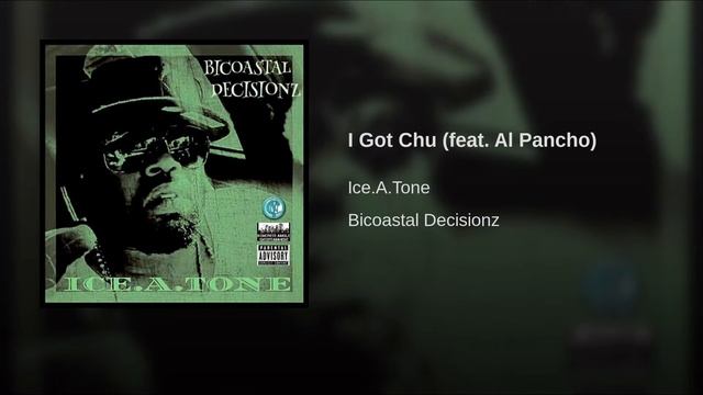 Ice.A.Tone - I Got Chu ft. Al Pancho (Explicit) смотреть онлайн