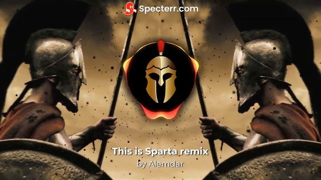 This Is Sparta Remix Bass - Edit By AŁΞΜĐAƦ