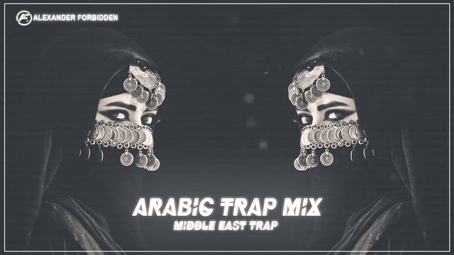 Arabic Trap Mix 2021 [Middle East Trap]