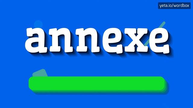 ANNEXE - HOW TO SAY ANNEXE? #annexe смотреть онлайн
