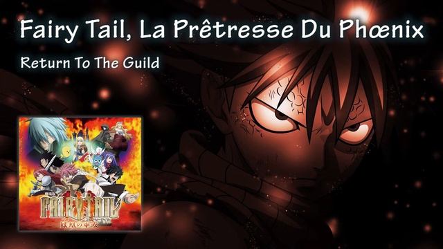 Return To The Guild - Fairy Tail, La Prêtresse Du Phœnix (HQ) смотреть онлайн
