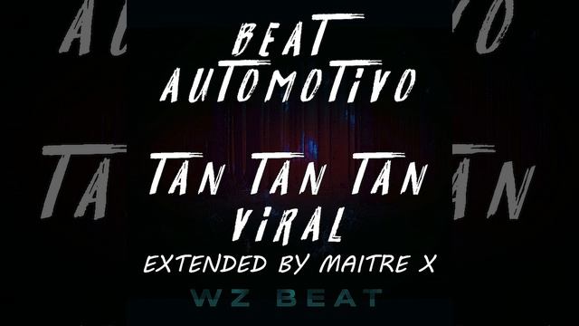 Viral MP3 - Beat Automotivo Tan Tan Tan Viral EXTENDED By Maitre X (HQ & 4K AUDIO) "NO COPYRIGHT" смотреть онлайн