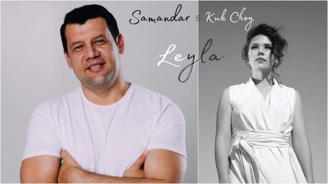 Kuk Choy & Samandar - Leyla (Official Music) смотреть онлайн