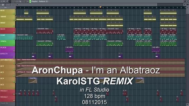 AronChupa I'm an Albatraoz KarolSTG REMIX 08112015 128 bpm in FL Studio смотреть онлайн