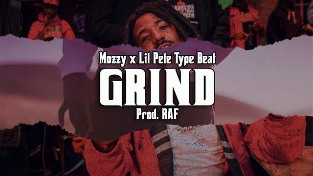 [FREE] Mozzy x Lil Pete Type Beat 2018 - "GRIND" (Prod. RAF) смотреть онлайн