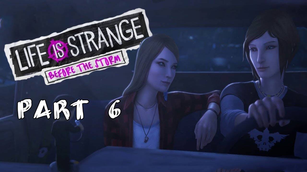 Прохождение Life is Strange Before the Storm Часть 6