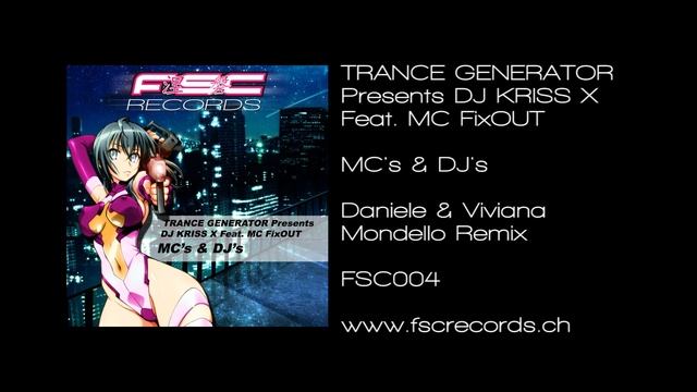 TRANCE GENERATOR Presents DJ KRISS X Feat. MC FixOUT - MC's & DJ's (Daniele & Viviana Mondello Rmx) смотреть онлайн