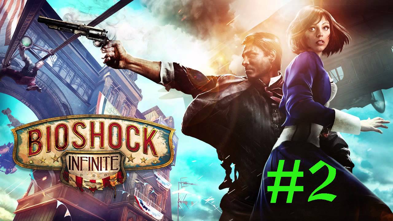 BioShock Infinite -Часть-#2/ Нас спалили.