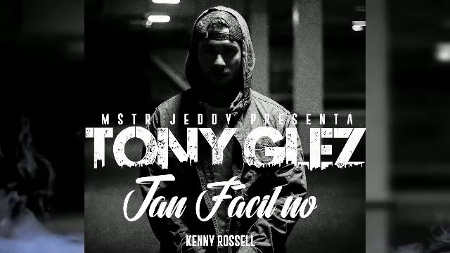 Tony Glez - Tan Fácil No