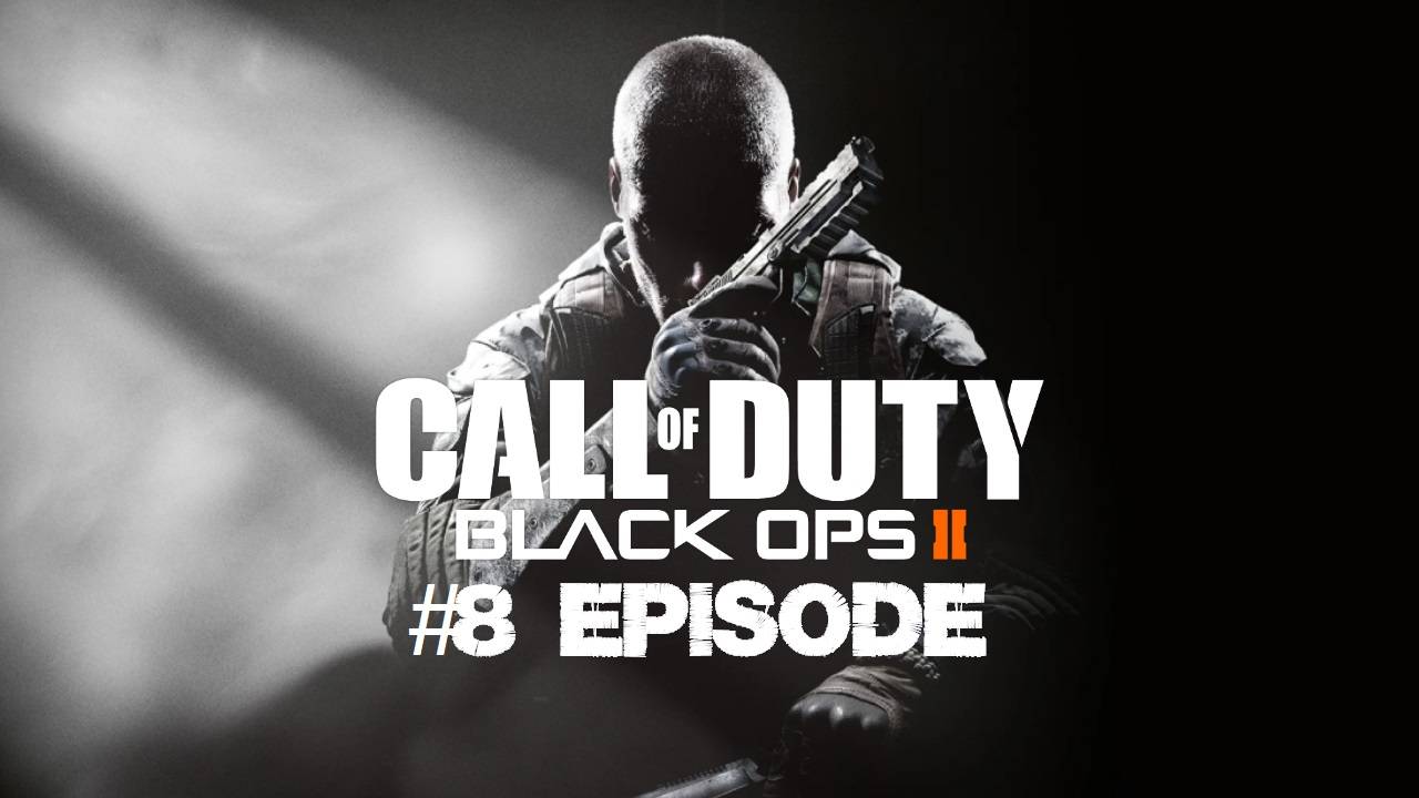 Call of Duty: Black Ops 2 | #8 Episode | #Ахиллесова завеса #blackops #callofduty #Retroslon смотреть онлайн