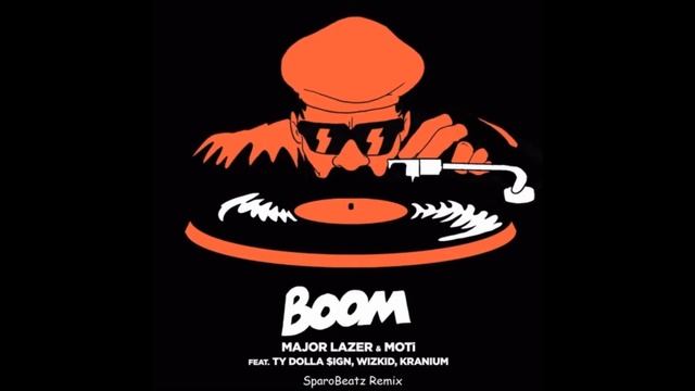 Major Lazer FT MOTI,TY DOLLA $IGN,WIZKID & KRANIUM - Boom (Sparobeatz Remix) смотреть онлайн