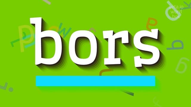 HOW TO PRONOUNCE BORS? #bors смотреть онлайн
