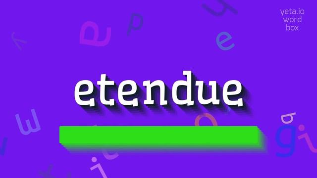 HOW TO PRONOUNCE ETENDUE? #etendue смотреть онлайн
