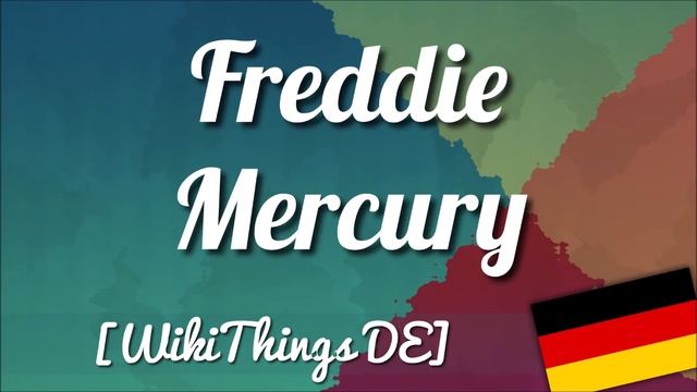 Freddie Mercury [WikiThings DE] смотреть онлайн