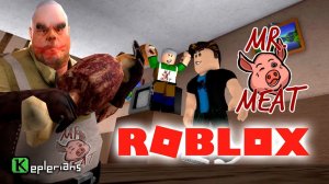 Keplerians DEVS ESCAPING from MR MEAT in ROBLOX  | SAVING AMELIA | Gameplay CHALLENGE