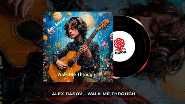 Alex Rasov - Walk Me Through (2024) смотреть онлайн