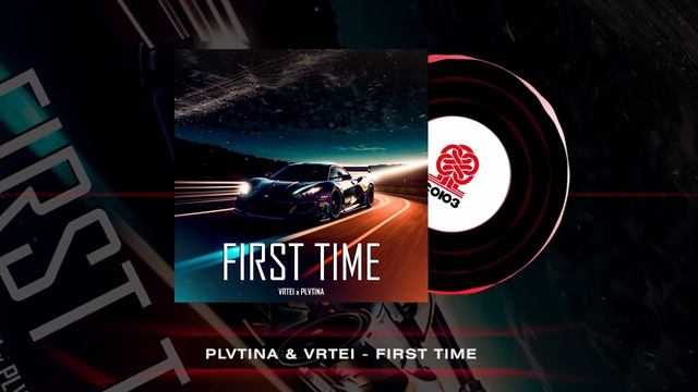 PLVTINA, VRTEI - First Time (2024) смотреть онлайн