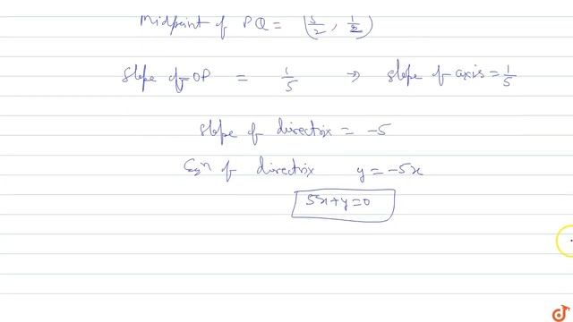 If a parabola touches the lines `y = x and y =-x` at `P(3,3) and Q(2,-2)` respectively, then... смотреть онлайн