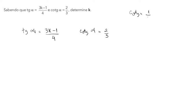 Sabendo que a tg a = 3k -4/4 e cotg a = 2/3, determine k смотреть онлайн