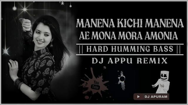 MANENA KICHI MANENA AE MONA MORA AMONIA || HARD HUMMING BASS || DJ APPU смотреть онлайн