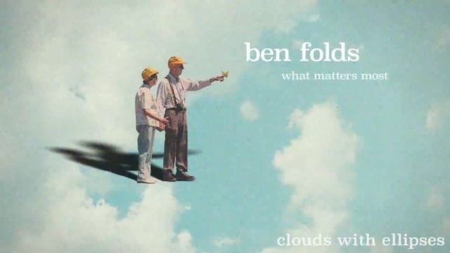 Ben Folds - "Clouds With Ellipses" [Official Audio] смотреть онлайн