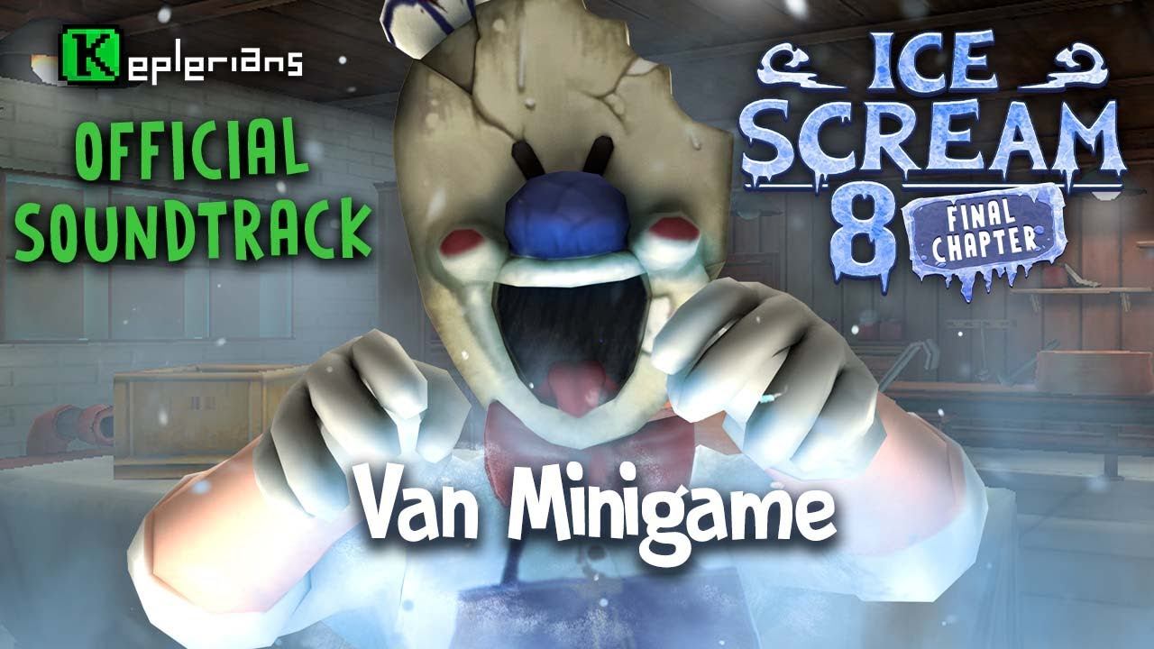 ICE SCREAM 8 OFFICIAL SOUNDTRACK | Van Minigame | Keplerians MUSIC
