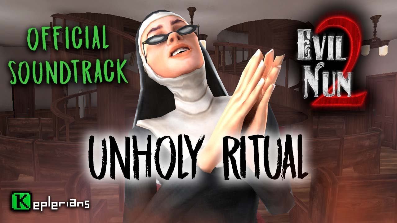 EVIL NUN 2 OFFICIAL SOUNDTRACK | Unholy Ritual | Keplerians MUSIC