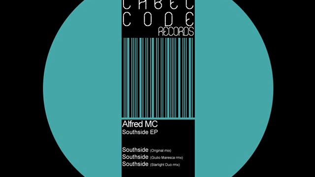 Alfred Mc - Southside (Starlight Duo rmx) [Label Code Records] смотреть онлайн