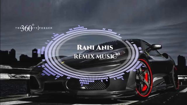 Rani Anis 2023 Sad Music Remix #RaniAnis#remixmusic#cars
