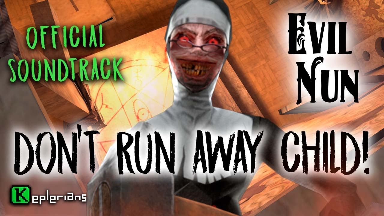 EVIL NUN OFFICIAL SOUNDTRACK | Don't Run Away Child! | Keplerians MUSIC смотреть онлайн