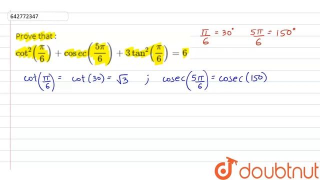 Prove that : `cot^(2)((pi)/(6))+cosec((5pi)/(6))+3tan^(2)((pi)/(6))=6` |Class 11 MATH | Doubtnut смотреть онлайн